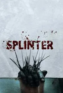 Splinter (2008) สปลินเตอร์ ชีวอสูร