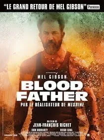 Blood Father (2016) ล้างบางมหากาฬ