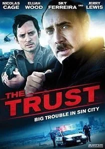 The Trust (2016) คู่ปล้นตำรวจแสบ