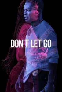 Don't Let Go (2019)