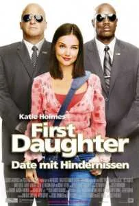 First Daughter (2004) เฟิร์ทส์ ดอเธอร์ ดอกฟ้า...ท้าให้เด็ด