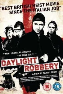 Daylight Robbery (2008) ข้าเกิดมาปล้น